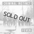 CRIMINAL INSTINCT / Fever (7ep) Solid bond