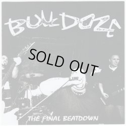 画像1: BULLDOZE / The Final Beatdown (cd)(Lp) Daze/Street of hate/Triple-B 