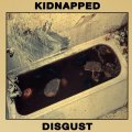 KIDNAPPED / Disgust (cd)(Lp) Daze 