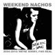 WEEKEND NACHOS / 2004-2016: We're sorry, for real (2Lp) Bones brigade