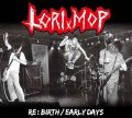 LORIMOP / Re：birth/early days (cd) Hello from the gutter  