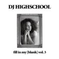 ■予約商品■ DJ HIGHSCHOOL / Fill in my blank vol.3 (cd) Seminishukei 