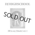 DJ HIGHSCHOOL / Fill in my blank vol.3 (cd) Seminishukei 