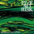 ■予約商品■ FIVE NO RISK / Midnight invitation (cd) Front of union