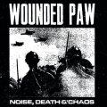 WOUNDED PAW / Noise, death & chaos (Lp) No time