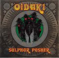 OiDAKi / Sulphur pusher (cd) Birdland records revolution☆rock