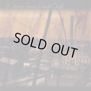 画像: IF THESE TREES COULD TALK / If These Trees Could Talk (cd) Procedure