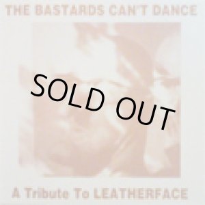 画像: V.A / bastard can't dance Leatherface tribute (cd) Snuffy smile