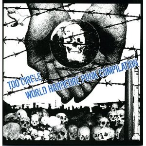 画像: V.A / TOO CIRCLE WORLD HARDCORE PUNK COMP (2cd) Too circle