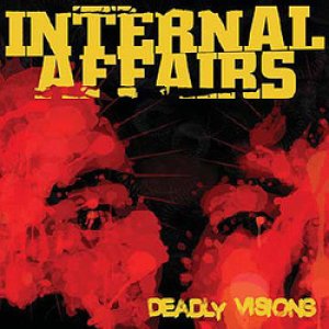 画像: INTERNAL AFFAIRS / Deadly Visions (cd) Malfunction Records