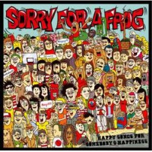 画像: SORRY FOR A FROG / Happy Songs For Somebody's Happiness (cd) I HATE SMOKE