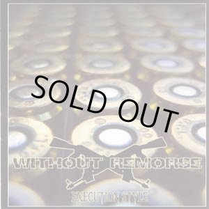 画像: WITHOUT REMORSE / exeution style (cd)