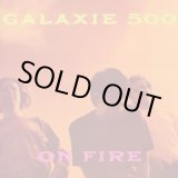 画像: Galaxie 500 / On Fire (cd)(lp) 20/20/20