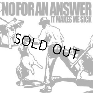 画像: NO FOR AN ANSWER / It Makes Me Sick (7ep) TKO