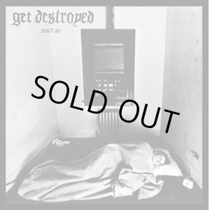 画像: GET DESTROYED / Shut In (7ep) 625