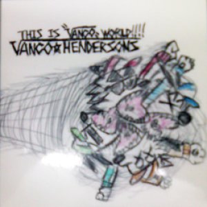 画像: VANCO-HENDERSONS / This is "Vanco" world!!!! (cd) Self