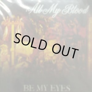 画像: ALL MY BLOOD / Be my eyes (cd) Self