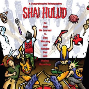 画像: SHAI HULUD / A Comprehensive Retrospective Or: How I Learned To Stop Worrying And Release Bad And Useless Recordings (cd) Revelation 