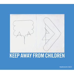 画像: KEEP AWAY FROM CHILDREN / 「拝啓、尊敬する唄歌いの皆様、あなたに少しでも近づきたくて、それでいて遠ざけながら、こんな唄を作りました。」 (cd) Impulse