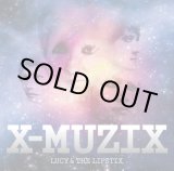 画像: LUCY & THE LIPSTIX /　X-Muzik　（ｃｄ）　Diwphalanx