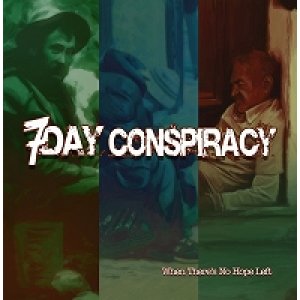 画像: 7 DAY CONSPIRACY / When There's No Hope Left (cd) Fixing a hole