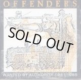 画像: OFFENDERS / Wanted By Authority 1981-1985 (cd)