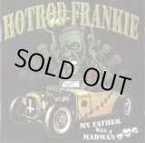 画像: HOT ROD FRANKIE / My Father Was A Madman (Lp)