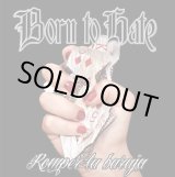 画像: BORN TO HATE / Romper La Baraja (cd) Cruzade