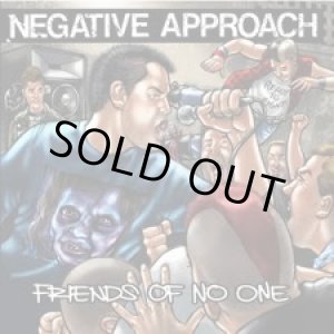 画像: NEGATIVE APPROACH / Friends of no one (cd) Taang!