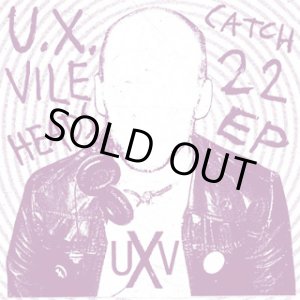 画像: U.X.VILEHEADS / Catch 22 (7ep) Sorry state