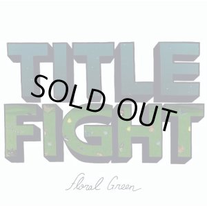 画像: TITLE FIGHT / Floral Green (cd) Alliance trax