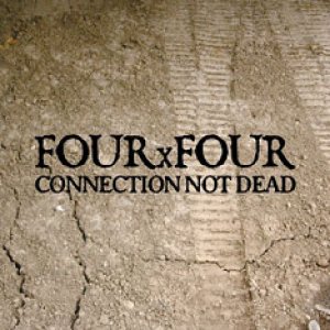 画像: FOUR x FOUR / Connection not dead (cd) Thc