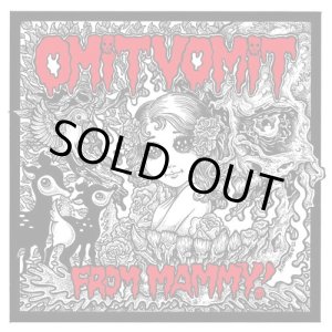 画像: OMIT VOMIT / Omit vomit from mammy! (cd) Self 