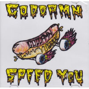 画像: GODDAMN DAHAA / Goddamn speed you (cd) Self 