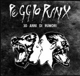 画像: PEGGIO PUNX / 30 anni di rumori (2cd) F.o.a.d