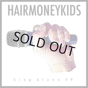 画像: HAIR MONEY KIDS / Sing alone ep (cd) Self