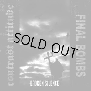 画像: CONTRAST ATTITUDE, FINAL BOMBS / Broken silence split (cd) 男道 