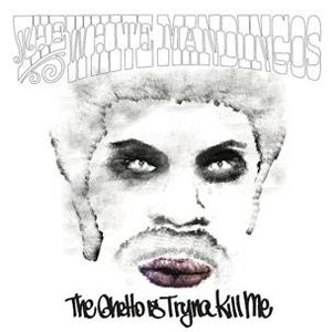 画像: WHITE MANDINGOS / The ghetto is tryna kill me (2Lp) Fat beats