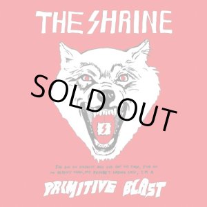 画像: THE SHRINE / Primitive blast (cd) (Lp) (tape) Tee pee