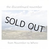 画像: THE DISCONTINUED NOVEMBER / From november to where (cd) Fixing a hole 