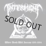 画像: INTERMENT / Where death will increase 1991-1994 (cd) Necroharmonic