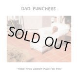 画像: DAD PUNCHERS / These times weren't made for you (7ep) Secret voice 