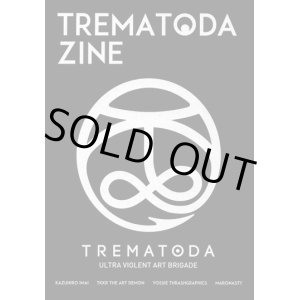 画像: TREMATODA ZINE / Trematoda ultra violent art brigade (zine) Trematoda 