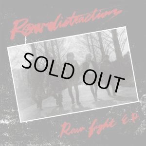 画像: RAW DISTRACTIONS / Raw fight (7ep) Hardcore survives 