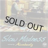 画像: AIWABEATZ / Slow madness -acid gangsta collection- (cdr)