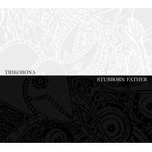 画像: TRIKORONA, STUBBORN FATHER / split (cd) Hello from the gutter