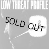 画像: LOW THREAT PROFILE / Product number three (7ep) Deep six 