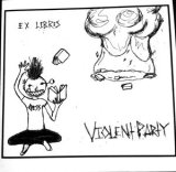 画像: VIOLENT PARTY / Ex libris (7ep) Imminent destruction 