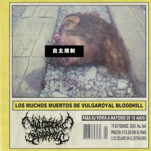 画像: VULGAROYAL BLOODHILL / Los muchos muertos de VULGAROYAL BLOODHILL (cd) Obliteration 