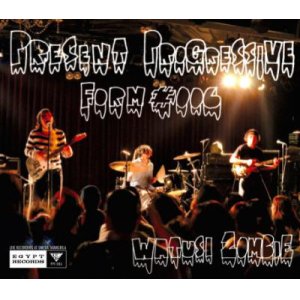 画像: ワッツーシゾンビ / Present progressive form #006 (2cd+dvd) Egypt